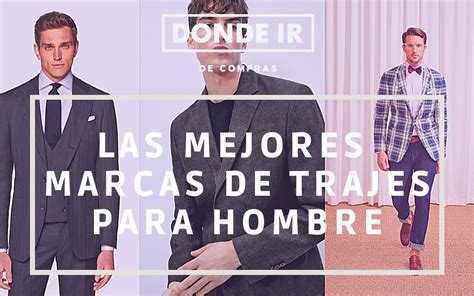 Mejores Marcas de Trajes de Hombres para dominar el mundo de la sa.